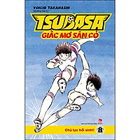Tsubasa - Giấc Mơ Sân Cỏ - Tập 8: Chủ Lực Hồi Sinh!!