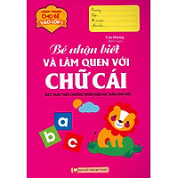 Hành trang cho bé vào lớp 1 - Bé nhận biết và làm quen với chữ cái