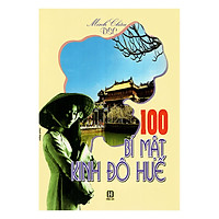 100 Bí Mật Kinh Đô Huế