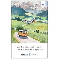 Làm Điều Mình Thích Là Tự Do, Thích Điều Mình Làm Là Hạnh Phúc