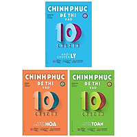 Combo Chinh Phục Đề Thi Vào 10 Chuyên (Bộ 3 Cuốn)