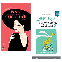 Combo 2 Cuốn Sách Kỹ Năng Sống Cực Hay: Bạn Mới Là Chủ Nhân Của Cuộc Đời Mình + Đời Bạn,