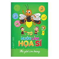 Tớ Muốn Làm Họa Sĩ 5 - Côn Trùng