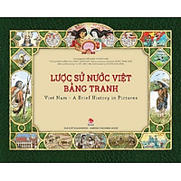 Sách - Lược sử nước Việt bằng tranh Việt Nam - A Brief history in pictures