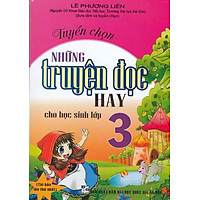 Tuyển Chọn Những Truyện Đọc Hay Cho Học Sinh Lớp 3