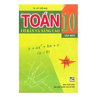 Toán Cơ Bản Và Nâng Cao Lớp 10 (Tập 1)