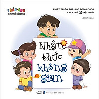 Toán – Anh Cho Trẻ Mầm Non – Phát Triển Trí Lực Toàn Diện Cho Trẻ 2 – 4 Tuổi – Nhận Thức