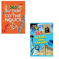 Bộ 2 cuốn sách 365 sự thật: 365 sự thật về cơ thể người – 365 sự thật bạn cần biết