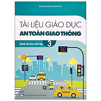 Tài Liệu Giáo Dục An Toàn Giao Thông Dành Cho Học Sinh - Lớp 3