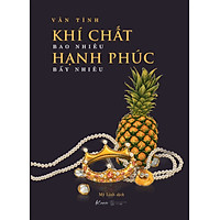 Khí Chất Bao Nhiêu, Hạnh Phúc Bấy Nhiêu