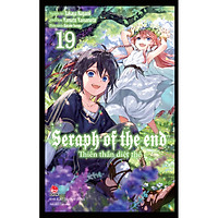 Thiên Thần Diệt Thế - Seraph Of The End - Tập 19 (Tái Bản 2022)