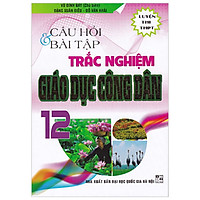 Câu Hỏi & Bài Tập Trắc Nghiệm Giáo Dục Công Dân (Luyện Thi THPT)