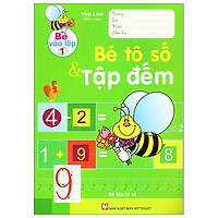 Bé Vào Lớp 1 – Bé Tô Số Và Tập Đếm