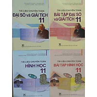 Combo sách - Tài liệu chuyên toán 11 (trọn bộ 4 cuốn)