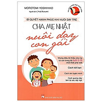 Cha Mẹ Nhật Nuôi Dạy Con Gái (Tái Bản 2019)