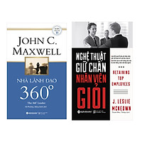 Combo Sách Nghệ Thuật Quản Lý: Nghệ Thuật Giữ Chân Nhân Viên Giỏi + Nhà Lãnh Đạo 360