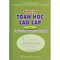 Bài Tập Toán Học Cao Cấp - Tập 3 - Chuỗi Và Phương Trình Vi Phân