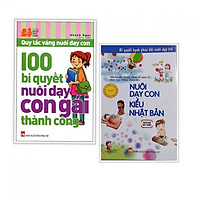 Combo 2 cuốn 100 Bí Quyết Nuôi Dạy Con Gái Thành Công+Nuôi Dạy Con Kiểu Nhật Bản( Tặng kèm bookmark thiết kế Phương Đông)