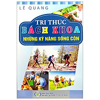 Tri Thức Bách Khoa – Những Kỹ Năng Sống Còn