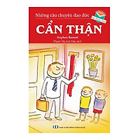Những Câu Chuyện Đạo Đức – Cẩn Thận