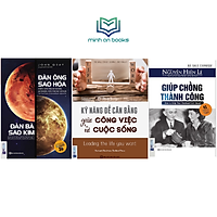 Bộ 3 Cuốn Người Phụ Nữ Hạnh Phúc Và Thành Công: Kỹ Năng Cân Bằng Giữa Công Việc Và Cuộc Sống + Giúp Chồng Thành Công + Đàn Ông Sao Hỏa Đàn Bà Sao Kim - MinhAnBooks