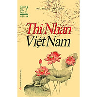 Thi Nhân Việt Nam (Bìa Cứng)
