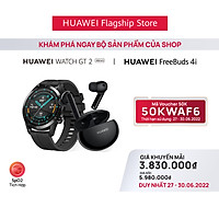 Bộ Sản Phẩm Huawei (Đồng Hồ Thông Minh HUAWEI Watch GT2 + Tai Nghe Không Dây HUAWEI Freebuds 4i) | Hàng Chính Hãng