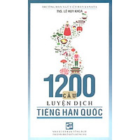 1200 Câu Luyện Dịch Tiếng Hàn Quốc