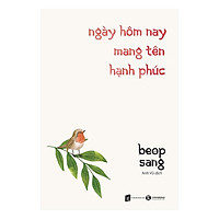 Sách - Ngày hôm nay mang tên hạnh phúc