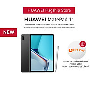 Máy Tính Bảng Huawei MatePad 11 | Màn Hình HUAWEI FullView 120 Hz | Kèm Bút cảm ứng Huawei M-Pencil + Bàn phím Smart Magnetic Keyboard