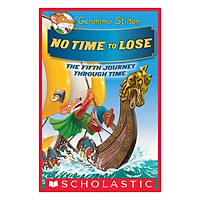 Geronimo Stilton Special Edition: The Journey Through Time Book 5: No Time To Lose