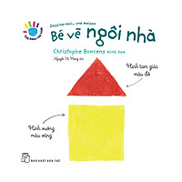 Tay Khéo Tay Xinh – Bé Vẽ Ngôi Nhà