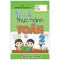 Vở Ô Li Thực Hành Toán 2 /2 (Tái Bản)