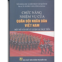 Sách Chức Năng Nhiệm Vụ Của Quân Đội Nhân Dân Việt Nam - Một Số Vấn Đề Lý Luận Và Thực Tiễn