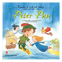 Truyện Cổ Tích Nổi Tiếng Song Ngữ Việt – Anh: Peter Pan (Tái Bản 2019)