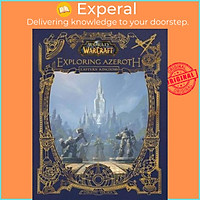 Sách - World of Warcraft: Exploring Azeroth : The Eastern Kingdoms by Christie Golden (US edition, hardcover)