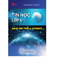 Tin học Lớp 6- Mạng máy tính và Internet