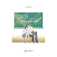 Tuổi Trẻ Của Chúng Ta Sẽ Xanh Mãi Mãi (Tái Bản) (Tặng Kèm Bộ 5 Postcard Đừng Lãng Phí Nhữ