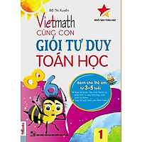 Vietmath – Cùng Con Giỏi Tư Duy Toán Học Tập 1 (Tặng kèm Kho Audio Books)