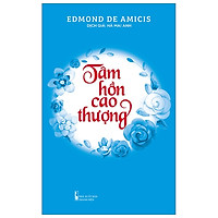 Tâm Hồn Cao Thượng (Tái Bản 2019)
