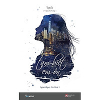 Sách - Tạm biệt em ổn!- Goodbye I’m Fine! (tặng kèm bookmark)
