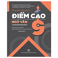 Bí quyết chinh phục điểm cao Ngữ văn 9