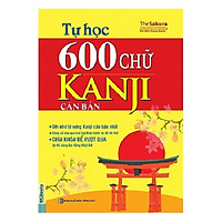 Tự Học 600 Chữ Kanji Căn Bản (Tặng Kèm Cây Viết Cực Đẹp)