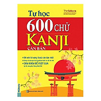 Tự Học 600 Chữ Kanji Căn Bản ( tặng kèm bút tạo hình ngộ nghĩnh )