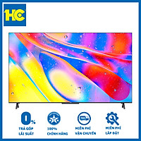 Android Tivi QLED TCL 4K 55 inch 55C725 - Hàng chính hãng - Giao tại Hà Nội và 1 số tỉnh toàn quốc