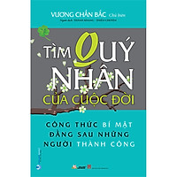 Tìm Quý Nhân Của Cuộc Đời
