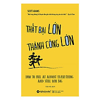 Thất Bại Lớn – Thành Công Lớn (Tái Bản) (Tặng Kèm Tickbook)