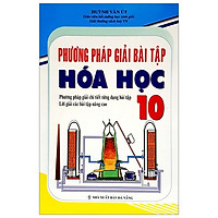 Phương Pháp Giải Bài Tập Hoá Học 10