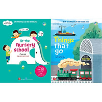 Combo 2 Chủ Đề Lift-The-Flap-Lật Mở Khám Phá: Things That Go - Phương Tiện Giao Thông + At The Nursery School - Ở Nhà Trẻ