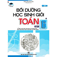 BỒI DƯỠNG HỌC SINH GIỎI TOÁN 6 TẬP 1 (THEO CHƯƠNG TRÌNH SÁCH GIÁO KHOA TOÁN 6 MỚI 2021 CỦA BỘ GD&ĐT)